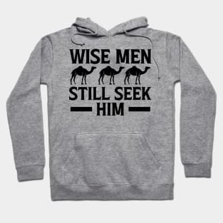 Wise Men Still Seek Him Christian Hoodie